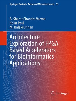 cover image of Architecture Exploration of FPGA Based Accelerators for BioInformatics Applications